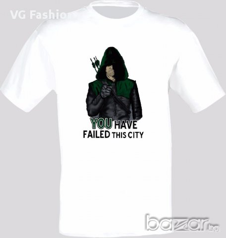 Стрелата Arrow Oliver Queen You Have Failed This City Тениска Мъжка/Дамска S до 2XL