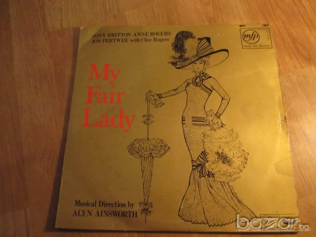 Грамофонна плоча MY FAIR LADY -  стара вариететна музика изд. 1965  год ! Произведено и внос от Англ