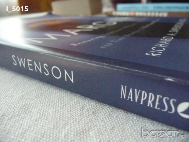 Margin: Restoring Emotional, Physical, Financial, and Time Reserves to Overloaded Lives, R. Swenson, снимка 3 - Художествена литература - 15806343