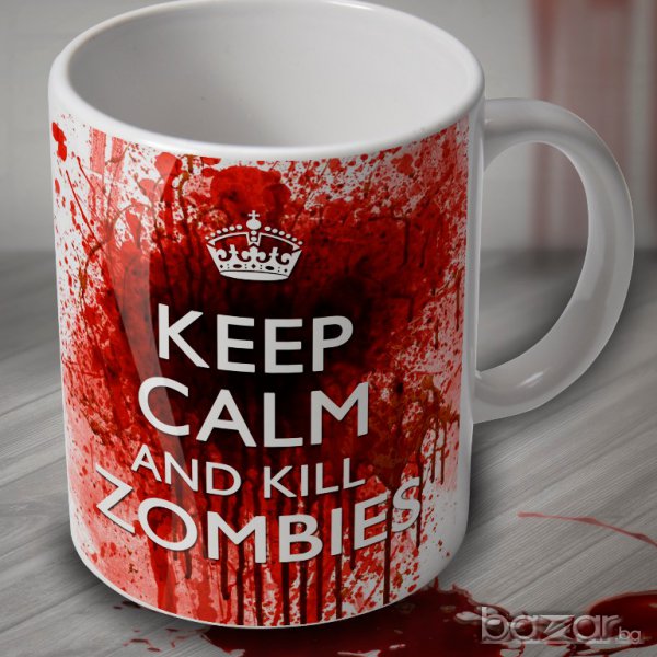  Зомби чаша / Keep calm and kill zombies, снимка 1