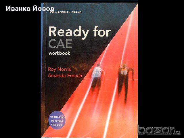 Ready for CAE Workbook, Roy Noris, Amanda French, Maxmillian exams 15 лв, снимка 1 - Ученически пособия, канцеларски материали - 19152674