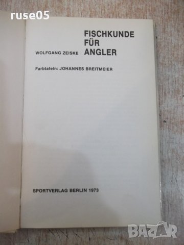 Книга "FISCHKUNDE FÜR ANGLER - WOLFGANG ZEISKE" - 160 стр., снимка 2 - Енциклопедии, справочници - 25536754