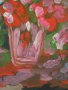 Картина натюрморт, (маслени бои, фазер) , снимка 2