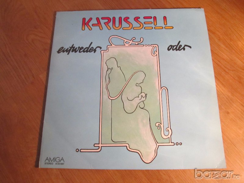 Грамофонна плоча Karussell- eutweder oder  - изд. 70те години ., снимка 1