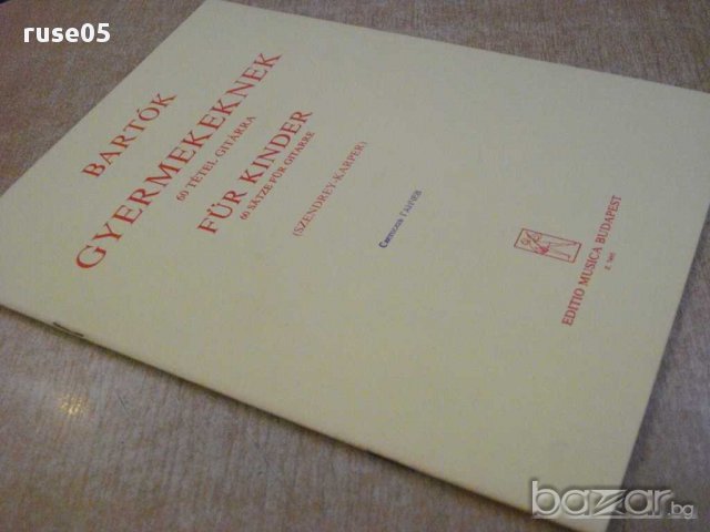 Книга "GYERMEKEKNEK-60 TÉTEL-GITÁRRA ÁTÍRTA-BARTÓK"-48стр., снимка 7 - Специализирана литература - 15859082