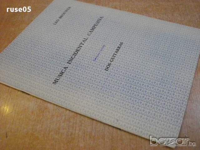 Книга"MUSICA INCIDENTAL CAMPESINA-DOS GUITARRAS-BROUWER"9стр, снимка 7 - Специализирана литература - 15847248