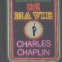 Histoire de ma vie.  Charles Chaplin, снимка 1 - Художествена литература - 19065519