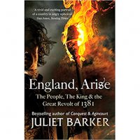 England, Arise: The People, the King and the Great Revolt of 1381 (на АЕ), снимка 1 - Художествена литература - 22792014