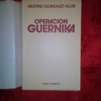 Operacion Guernica- Faustino Gonzalez-Aller, снимка 2 - Художествена литература - 19365674