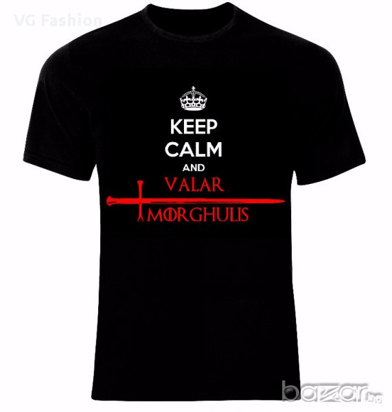 Игра на Тронове Game of Thrones Keep Calm and Valar Morghulis Тениска Мъжка/Дамска S до 2XL, снимка 1