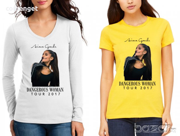  Дамски блузи и тениски ARIANA GRANDE DANGEROUS TOUR / АРИАНА принт! Или с ТВОЯ идея! 