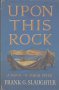 Upon This Rock.  Frank G. Slaughter, снимка 1 - Художествена литература - 12522300
