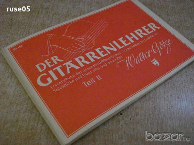 Книга "Der Gitarrenlehrer - Teil II - Walter Götze"-80 стр., снимка 7 - Специализирана литература - 15942831