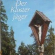 Der Klosterjäger , снимка 1 - Художествена литература - 18227842