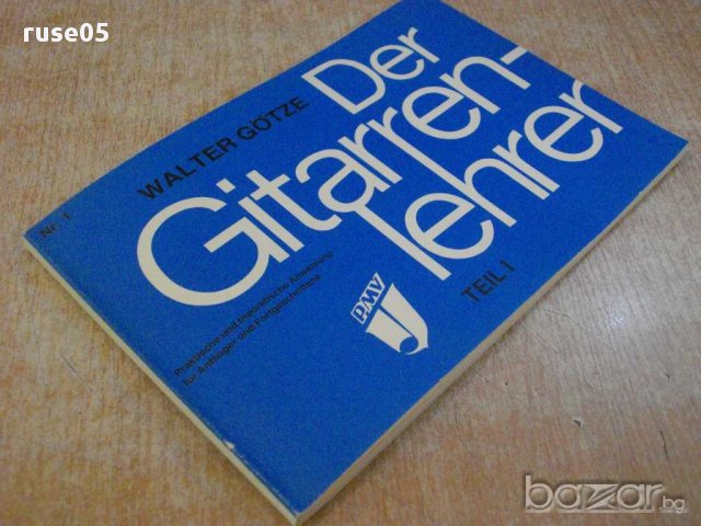 Книга "Der Gitarrenlehrer - Teil I - Walter Götze" - 96 стр., снимка 7 - Специализирана литература - 15942453