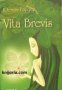 Vita Brevis , снимка 1 - Други - 24493152