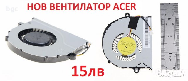 НОВ Вентилатор за Acer V3- E5- 471G 421 522 572 772 571G 572G 573G 773G 574G 575G P246 P248 P256, снимка 2 - Части за лаптопи - 24744433