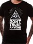 NEW! Don't Trust Anyone Illuminati мъжка тениска! Поръчай модел с твоя снимка!