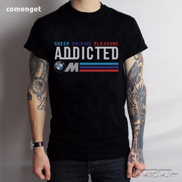 НОВО! BMW / БМВ ADDICTED M POWER тениски! Поръчай модел с ТВОЯ ИДЕЯ!, снимка 1