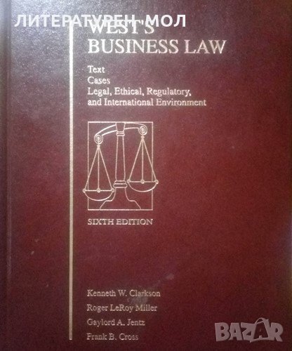 West’s Business Law Text, Cases, Legal and Regulatory Environment 1994г., снимка 1