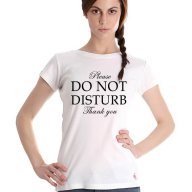 New! Уникална дамска тениска PLEASE DO NOT DISTURB! Създай модел по Твой дизайн!, снимка 1 - Тениски - 12076969