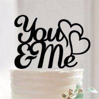 You & Me Аз и ти сърца контур твърд Акрил черен топер украса табела за сватбена сватба торта , снимка 1 - Декорация - 19017043