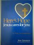 Here's Hope Jesus Cares for You (New Testament), снимка 1