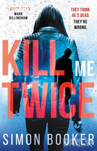 Kill Me Twice / Убий ме два пъти, снимка 1 - Художествена литература - 23797827