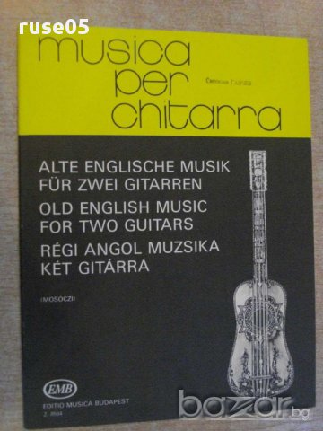 Книга "RÉGI ANGOL MUZSIKA KÉT GITÁRRA-MOSÓCZI Miklós"-28стр., снимка 1 - Специализирана литература - 15934875