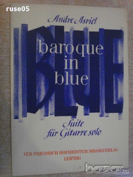 Книга "baroque in blue-Suite für Gitarre solo-A.Asriel"-8стр, снимка 1
