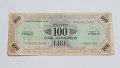 WW2  ITALY  100 LIRE 1943 Military Payment