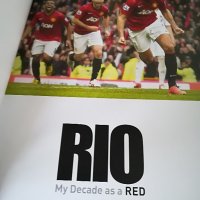 Книги Rio Ferdinand - My Decade As a Red / Manchester United / Rio Ferdinand, снимка 3 - Специализирана литература - 20878579