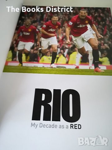 Книги Rio Ferdinand - My Decade As a Red / Manchester United / Rio Ferdinand, снимка 3 - Специализирана литература - 20878579