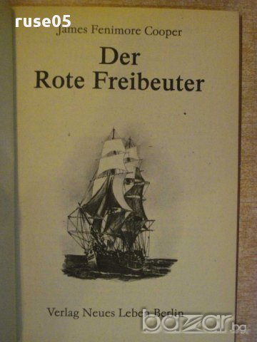 Книга "DER ROTE FREIBEUTER - J.V.Cooper" - 248 стр., снимка 6 - Художествена литература - 8821253