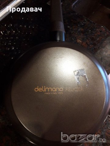 Продавам тигани Delimano Felicita, снимка 5 - Други стоки за дома - 18248411