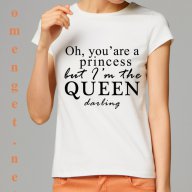 Ново! Queen Princess дизайнерска дамска тениска! Бъди различна, поръчай модел с твоя снимка, снимка 2 - Тениски - 7786867