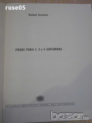 Книга "PIEZAS PARA 2,3 y 4 GUITARRAS-Rafael Inciarte"-20стр., снимка 2 - Специализирана литература - 15859165