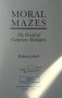 Moral Mazes. The World of Corporate Managers. Robert Jackall, снимка 2