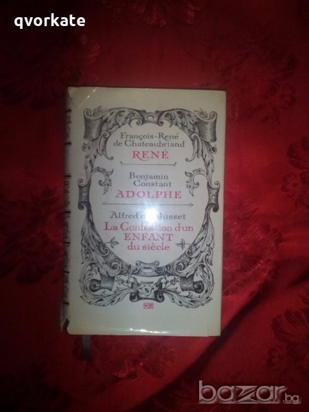 René-François-René de Chateaubriand/Adolphe- Benjamin Constant/La Confession d'un enfant du siècle-A, снимка 1