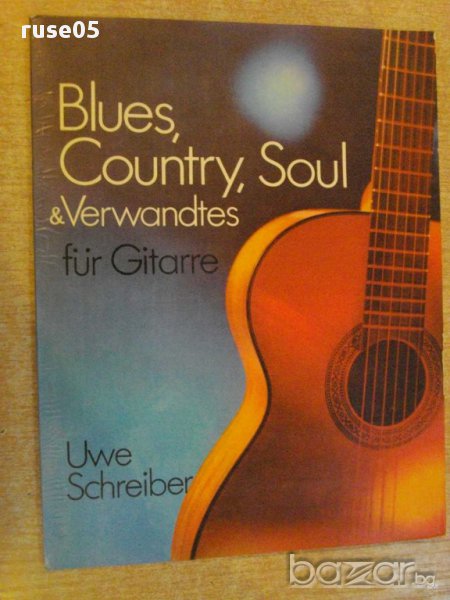 Книга "Blues,Country,Soul & Verwandtes für Gitarre"-58 стр., снимка 1