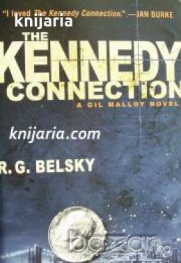 The Kennedy Connection: A Gil Malloy Novel , снимка 1