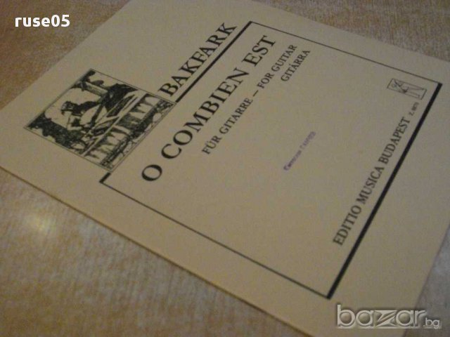 Книга "O COMBIEN EST - Gitárra-VALENTINUS BAKFARK" - 4 стр., снимка 7 - Специализирана литература - 15918053