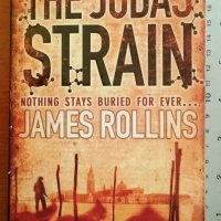 James Rollins The Judas Strain Джеймс Ролинс Щамът на Юда книга на английски, снимка 2 - Художествена литература - 20240978