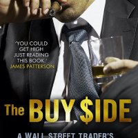 The Buy Side / Страната на покупката: Приказка за търговеца на Уол Стрийт, снимка 1 - Художествена литература - 22957666