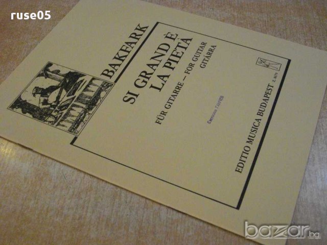 Книга "SI GRAND É LA PIETÁ - Gitárra - V.BAKFARK" - 4 стр., снимка 7 - Специализирана литература - 15918529