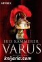 Varus: Historischer roman , снимка 1 - Други - 19463025