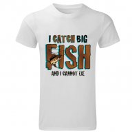 хващам голями риби и никога не лъжа, снимка 1 - Тениски - 13261344
