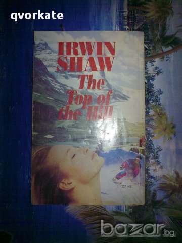 Спускане от върха-Ъруин Шоу, снимка 2 - Художествена литература - 12021486