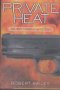 Private Heat: An Art Hardin Mystery. Robert E. Bailey