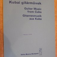 Книга "Kubai gitármüvek - Gitar Musik from Cuba" - 20 стр., снимка 1 - Специализирана литература - 15840923